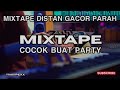 GACOR PARAHH !! MIXTAPE DISKO TANAH COCOK BUAT PARTY