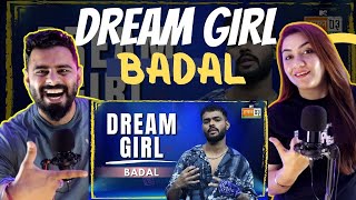 Dream Girl | Badal | MTV Hustle 03 REPRESENT | Delhi Couple Reviews