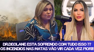 Lene Sensitiva FALA SOBRE DEOLANE está SOFRENDO!! ELA PRECISA TER CUIDADO!! INCENDIO VOLTA A ATIVA??