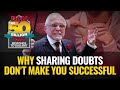 WHY SHARING DOUBTS DON'T MAKE YOU SUCCESSFUL | DAN RESPONDS TO BULLSHIT