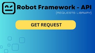 Part 2 : How to Make a GET Request Using Robot Framework API