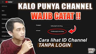 2 Cara melihat ID Channel Youtube kita (bisa TANPA LOGIN)