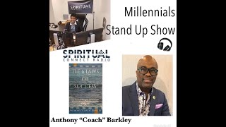 The Millennials Stand Up Show: Coach Tony and The 6 Laws of Success