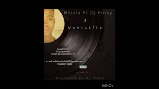 Halala ft Dj flexy \