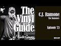 Ep073 - CJ Ramone - Longform Interview - The Vinyl Guide podcast