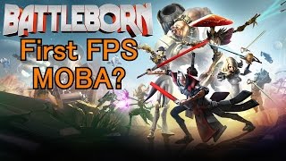 Battleborn: The First FPS MOBA?