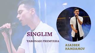 Asadbek Hamdamov Singlim