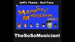 Maniac Mansion (NES) - Jeff's Theme/Surf Face (All Instrument Cover)