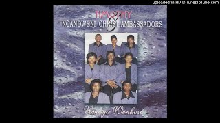 Ncandweni Christ Ambassadors - Kepha Ngale