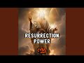 Resurrection Power