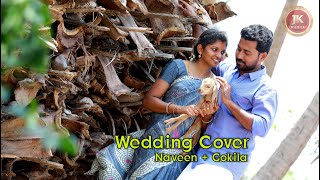 Karuvakaatu Karuvaaya | Wedding Cover | JK Media | Naveen + Gokila