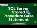 SQL Server Stored Procedure Case Statement | Stored Procedure Case Statement in SQL Server