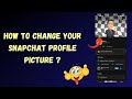 How to Change Your Snapchat Profile Picture (Bitmoji Avatar) ?