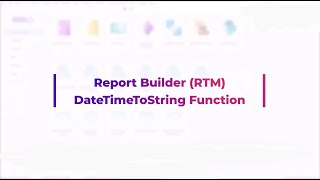 Report Builder DIY Tutorial 8: DateTimeToString Function - Alpine Software Solutions
