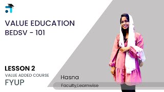 Lesson 2 (BLOCK I) | Value Education | BEDSV 101 | No.1 IGNOU Coaching Platform #ignou #learnwise
