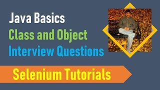 2A. Java Basics for Selenium - Class and Object - Interview Questions