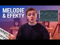 TVORBA HUDBY EP.4: Melodie a efekty