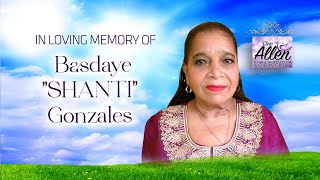 Celebrating the life of BASDAYE "SHANTI" GONZALES