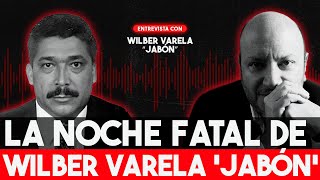 Así acabaron con Wilber Varela: La historia detrás del final de ALl4S “Jabón” | Julio Sánchez Cristo