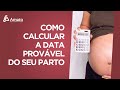 Como calcular a data provável do seu parto? (DUM, DPP, IG, USG)