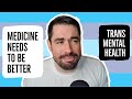 TRANS MENTAL HEALTH | Ask an LGBT+ Psychiatry Doctor