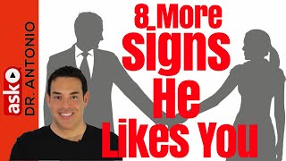 8 More Signs He Likes You - Signs a Guy Likes You - How to Tell that a Guy Likes You Dating advice