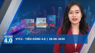 VTC2 - TIÊU DÙNG 4.0 | 28-06-2020