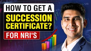 NRIs | How to get a Succession Certificate for NRI's in Telangana?