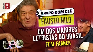 Fausto Nilo | Um dos Maiores Letristas do Brasil | Papo com Clê