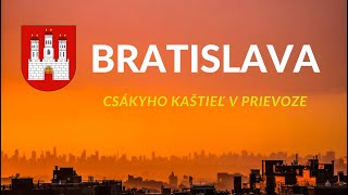 BRATISLAVA - CSÁKYHO KAŠTIEL V PRIEVOZE