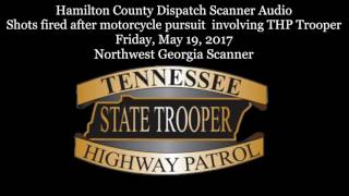 Dispatch Scanner Audio Shots fired after motorcycle pursuit  involving THP Trooper