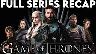 GAME OF THRONES  Series Recap | Season 1-8 Ending Explained