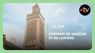 Islam - Chemins de sagesse et de lumière
