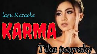 lagu Bali karaoke KARMA, Tika Pagraky #GUSARICHANEL #tikapagraky,