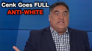Cenk's Anti-White Meltdown