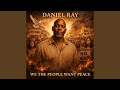WE THE PEOPLE WANT PEACE