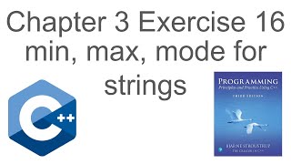 Chapter 3 Exercise 16 - min, max, mode with strings - Programming Principles and Practice
