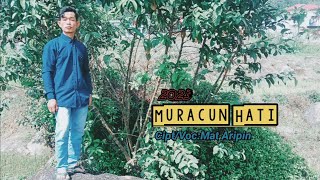 •Muracun Hati~Cipt&Voc:Mat Aripin.Semoga menghibur😄