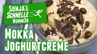 Mokka-Joghurtcreme - Rezept (Sonja's Schnelle Nummer #27)