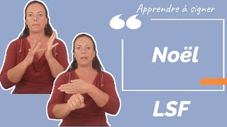 Signer NOEL (noël) en LSF (langue des signes française). Apprendre la LSF par configuration