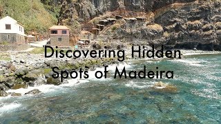 Hidden Spots of Madeira part 1