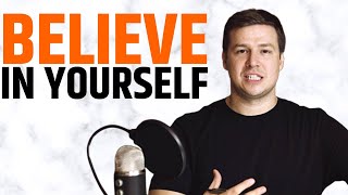 Why Entrepreneurs Must Believe in Themselves