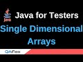 Java for Testers - Part 73 - Single Dimensional Arrays