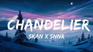 Skan x Snnr - Chandelier (Lyrics)  [7clouds Release] Cover of Sia | Best Songs