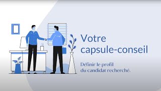 Capsule 03  : Recruter avec Succès : Créez le Profil Idéal pour Votre Entreprise