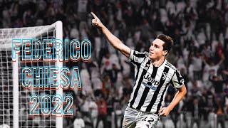 Federico Chiesa is Back  • Best skills & Goals 2022