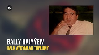 Bally Hajyyew - Halk aydymlar toplumy | 2021 (1-nji bolegi) dowamy bar