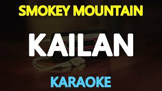 KAILAN - Smokey Mountain (KARAOKE Version)