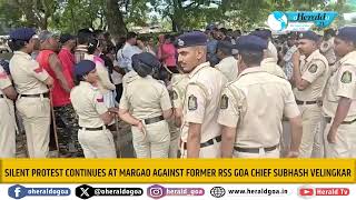 SILENT PROTEST CONTINUES AT MARGAO AGAINST FORMER RSS GOA CHIEF SUBHASH VELINGKAR