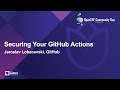 Securing Your GitHub Actions - Jaroslav Lobacevski, GitHub